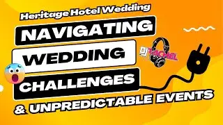 DJ GIG LOG: Heritage Hotel Wedding (Overcoming Wedding DJ Challenges)