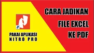 CARA MUDAH MERUBAH FILE EXCEL KE PDF