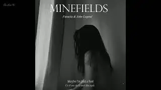 [ENG/VIETSUB] Minefields ! (Faouzia & John Legend )