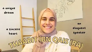 Thabit ibn Qais (ra) | A Man of Paradise
