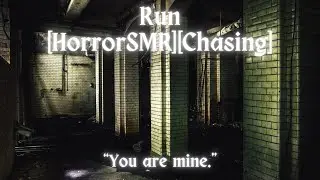 Run [HorrorSMR][Chasing]