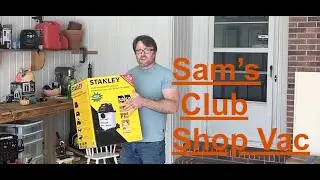 Sam's Club Stanley 6 Gallon 5 HP Shop Vac Review! Best budget Shop Vac?