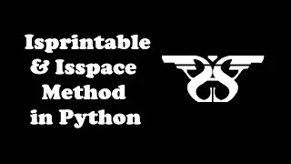 128. String Isprintable and Isspace Method in Python with Example Code || Python String Methods-10