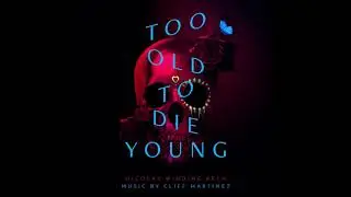 Too Old To Die Young Soundtrack - 