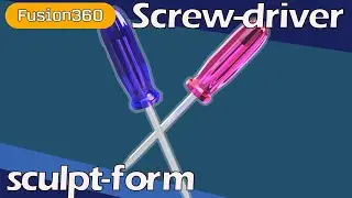 Screw driver sculpt form tutorial Fusion 360 [Beginner]