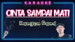 Karaoke Cinta Sampai Mati -  Kangen Band (Cover Akustik)