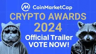 CMC Crypto Awards 2024:  Official Trailer - VOTE NOW!