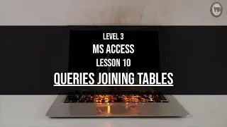 Level 3 Access Lesson 10: Queries joining tables