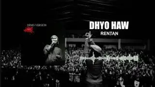 Dhyo Haw - Rentan
