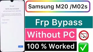 2024:—Samsung M20 / M02s Frp Bypass Without PC, Android 13/14 📲 New Method👍Google Account Remove ✅