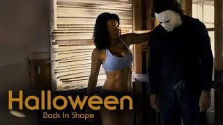 Halloween: Back In Shape - Michael Myers - Short Film - Kills - Fan -