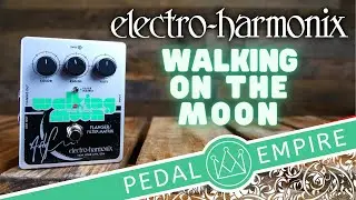 Electro-Harmonix Walking On The Moon - Pedal Empire