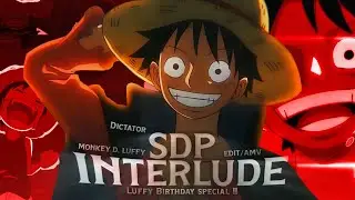 Luffy Birthday Special 🔥 - Sdp Interlude 