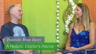 Healing Traumatic Brain Injury: A Holistic Doctor's Best Advice for 100% Recovery