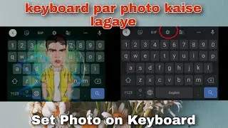 How to set wallpaper on keyboard |mobile keyboard me photo kaise lagaye