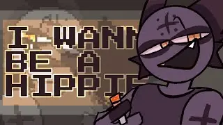 I WANT TO BE A HIPPIE | Animation Meme