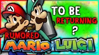 Mario & Luigi 2021/2022 NINTENDO SWITCH Exclusive is RETURNING!? Rumor Discussion Nintendo 2021