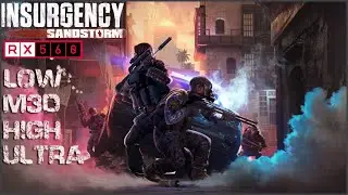 Insurgency: Sandstorm | Gameplay | Core I5 3570 + RX 560 4GB |1080p60Fps Settings | 2021