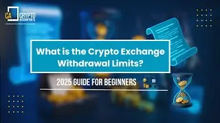 What is the Crypto Exchange Withdrawal Limits? (2025 Guide for Beginners)