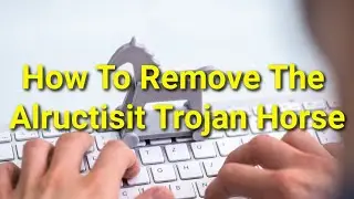 TWIM Ep205 Pt3: Why You Should Beware of the Alructisit Trojan Horse Malware Threat
