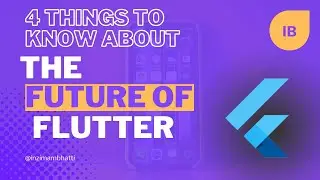 4 Things to know about the future of Flutter | what is the future of flutter | 
