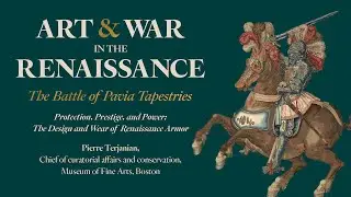 Protection, Prestige, and Power: The Design and Wear of Renaissance Armor