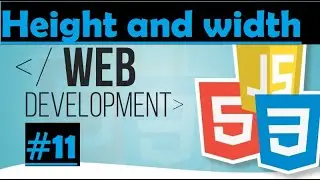 CSS, beginner to pro #11 Width, height and max width and max height