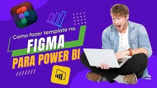 Figma - Como fazer template para Power BI