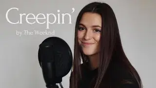 Creepin' - The Weeknd, Metro Boomin, 21 Savage (cover)
