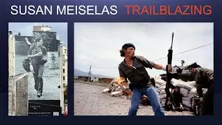 Susan Meiselas - From the Molotov Man to Magnum