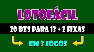 Como Jogar Na Lotofácil Com 20 Dezenas Reduzidas para 13 e Mais 2 Fixas Em 3 Jogos Confira