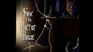 A fox in the horror house