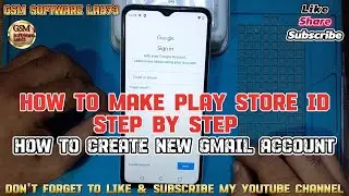 How To Create Gmail Account|How To Create Google Play Store Account (Easy & Quick)|GsmSoftWareLab73