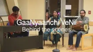 GaaNyaanchi VeNii - Behind the scenes