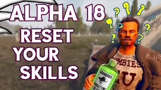 Resetting your Characters Skills 7 Days to Die Alpha 18