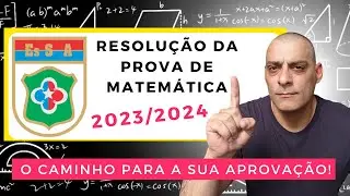 EsA - 2023/2024 [RESOLUÇÃO DA PROVA]