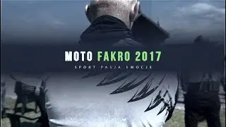 Moto Fakro 2017 - reportaż filmowy z eventu.