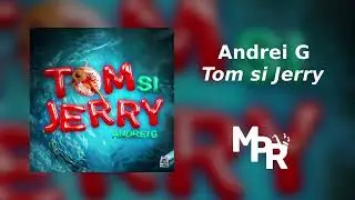 Andrei G  - Tom si Jerry | 1 Ora