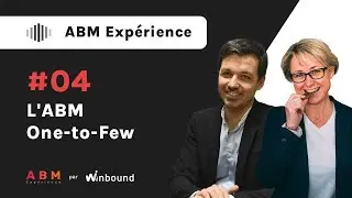 ABM expérience - L'ABM One-to-Few
