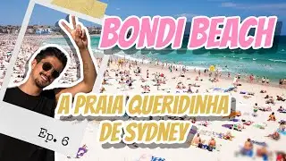 A PRAIA QUERIDINHA DE SYDNEY! Austrália Ep. 6