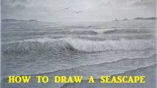 How To Draw a Seascape, Waves, Skies, Graphite Pencil Tutorial