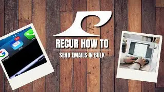 Recur How To: Send Emails in Bulk