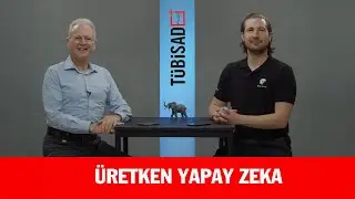 TÜBİSAD Plus - Bölüm 35: Üretken Yapay Zeka