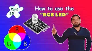 Arduino Tutorial 15- How to use the RGB LED