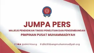 JUMPA PERS  |  MAJELIS PENDIDIKAN TINGGI PENELITIAN DAN PENGEMBANGAN PIMPINAN PUSAT MUHAMMADIYAH