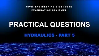 Practical Questions for CELE - Hydraulics Part 5 (036)