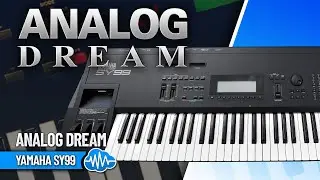 ANALOG DREAM (64 patches) | YAMAHA SY99 | SOUND BANK