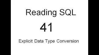 Explicit Data Type Conversion: SQL Tutorial 41