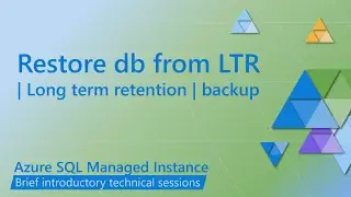 Restore database from LTR (Long Term Retention) backup on Azure SQL Managed Instance
