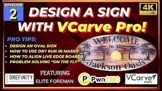 How To Design Signs Like A Pro: VCarve Pro Tutorial - Episode 2